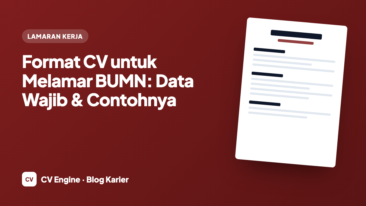Format CV untuk Melamar BUMN: Data Wajib &amp; Contohnya